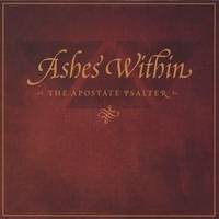 Ashes Within : The Apostate Psalter Ashes Within : The Apostate Psalter